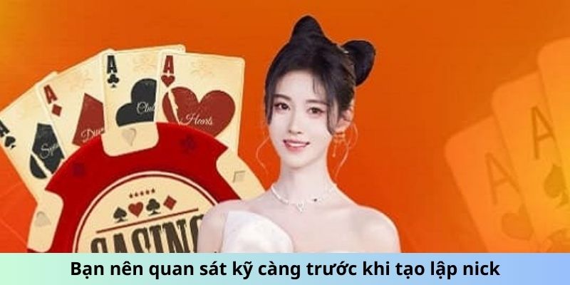 Bạn nên quan sát kỹ càng trước khi tạo lập nick