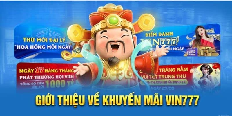 Giới thiệu thông tin tổng quan về khuyến mãi Vin777