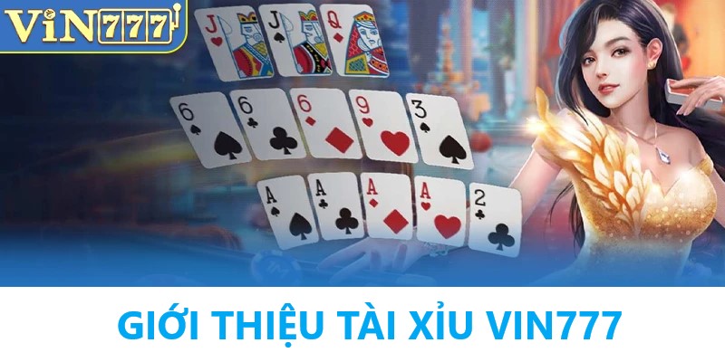 Đôi nét về sự phát triển của Tài Xỉu Vin777