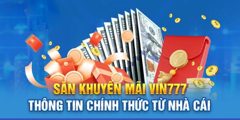 Cơ hội săn khuyến mãi chính thức từ nhà cái 